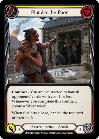 Plunder the Poor (Yellow) [DYN125] (Dynasty) Rainbow Foil