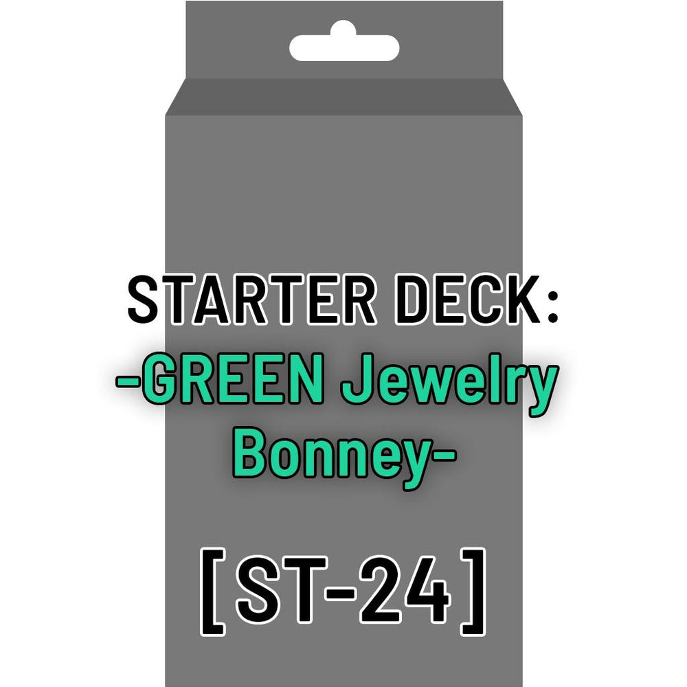 Starter Deck 24: GREEN Jewelry Bonney