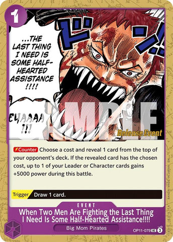 Image for When Two Men Are Fighting the Last Thing I Need Is Some Half-Hearted Assistance!!!! (OP11-079) (A Fist of Divine Speed Release Event Cards) - One Piece Card Game