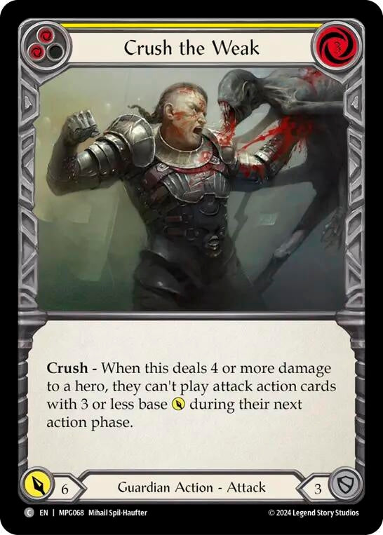 Crush the Weak (Yellow) (MPG068) [Mastery Pack Guardian]