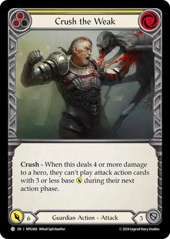 Crush the Weak (Yellow) (MPG068) [Mastery Pack Guardian]