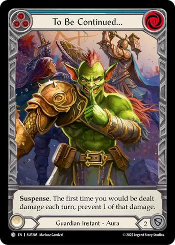 Image for To Be Continued... (Extended Art) (SUP208) (Super Slam) - Flesh and Blood TCG