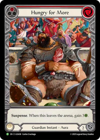 Hungry for More - LGS438 (LGS438) [Flesh and Blood: Promo Cards]